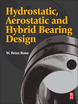 cover image of Hydrostatic, Aerostatic and Hybrid Bearing Design